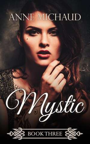 Mystic de Anne Michaud