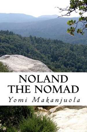 Noland the Nomad de Yomi Makanjuola