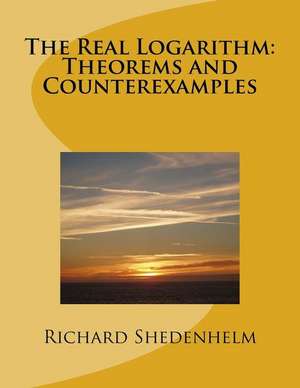 The Real Logarithm de Richard Shedenhelm