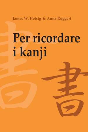 Per Ricordare I Kanji 1 de James W. Heisig