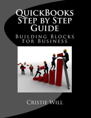 QuickBooks Step by Step Guide de Cristie Will