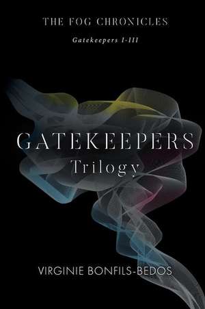 Gatekeepers: The Fog Chronicles de Virginie Bonfils-Bedos