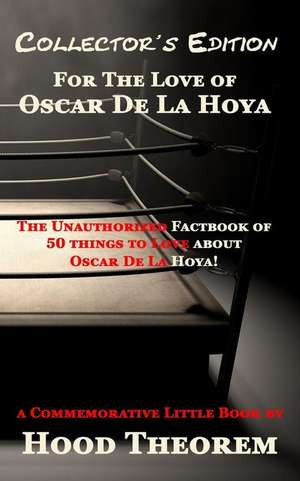 For the Love of Oscar de La Hoya de Hood Theorem