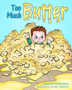 Too Much Butter: Explains - Slander, Slander Per Se, Libel, Public Figure Defamation de Jeanette Bohlmeyer