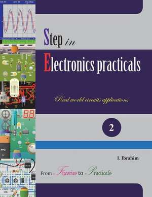 Step in Electronics Practicals de Ibyimanikora Ibrahim