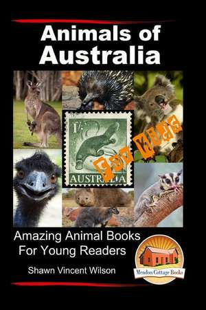 Animals of Australia - For Kids - Amazing Animal Books for Young Readers de Shawn Vincent Wilson