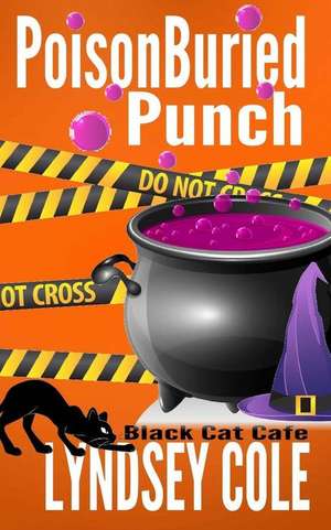 Poisonburied Punch de Lyndsey Cole