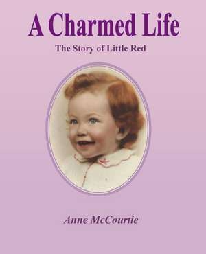 A Charmed Life de Anne McCourtie