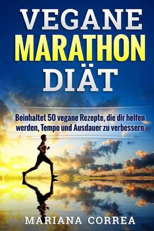 Vegane Marathon Diat de Mariana Correa