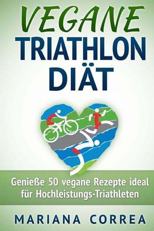 Vegane Triathlon Diat de Mariana Correa