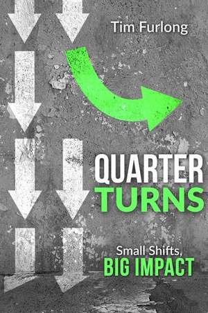 Quarter Turns de Tim Furlong