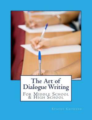 The Art of Dialogue Writing de Stacey Cotrufo