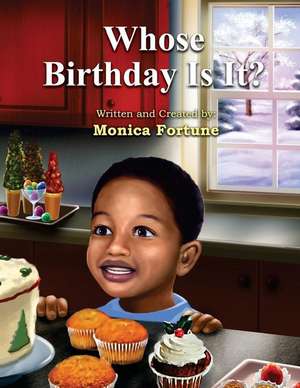 Whose Birthday Is It? de Mrs Monica D. Fortune