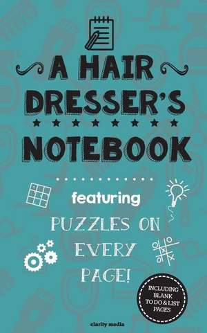 A Hair Dresser's Notebook de Clarity Media