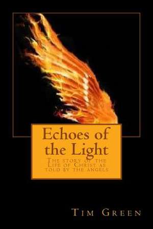 Echoes of the Light de Tim Green