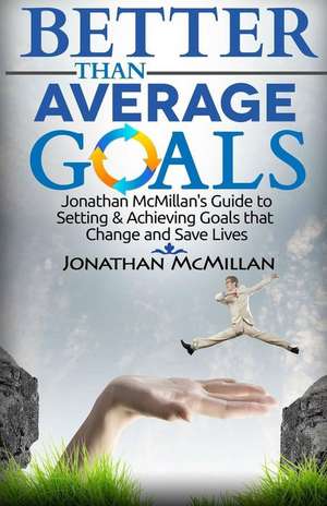 Better Than Average Goals de MR Jonathan McMillan