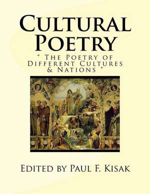 Cultural Poetry de Edited by Paul F. Kisak