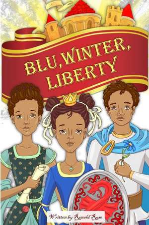 Blu, Winter, Liberty de Ronald Rose