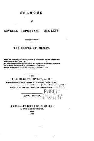 Sermons on Several Important Subjects Connected with the Gospel of Christ de Rev Robert Lovett