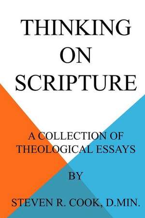 Thinking on Scripture de Steven R. Cook