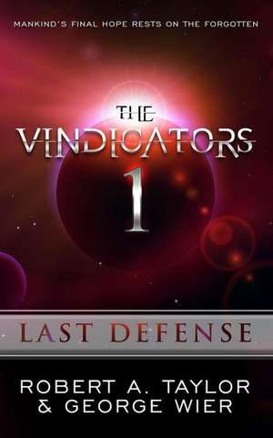 The Vindicators: Last Defense de George Wier