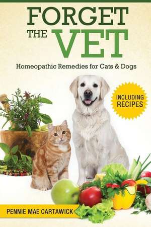 Forget the Vet de Pennie Mae Cartawick