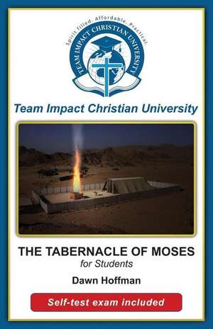 The Tabernacle of Moses for Students de The Tabernacle of Moses for Students