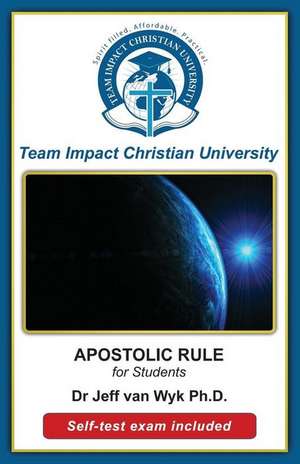 Apostolic Rule for Students de Team Impact Christian University