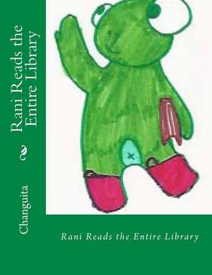 Rani Reads the Entire Library de Changuita