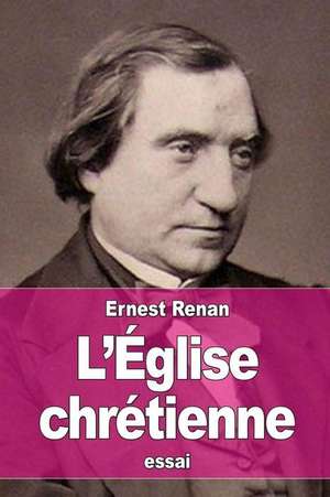 L'Eglise Chretienne de Renan, Ernest