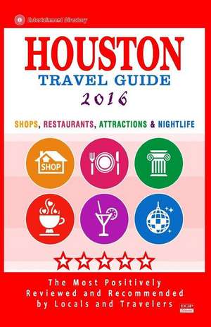 Houston Travel Guide 2016 de Jennifer a. Emerson