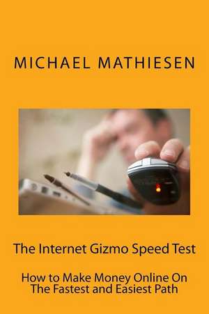 The Internet Gizmo Speed Test de Micheal Mathiesen