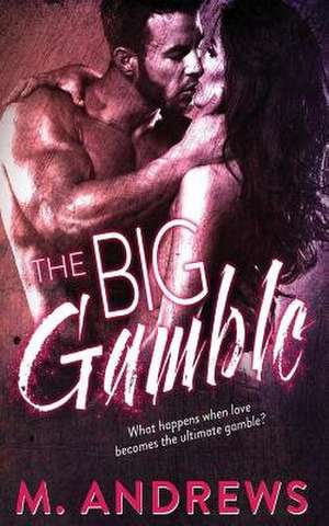 The Big Gamble de Melissa Andrews