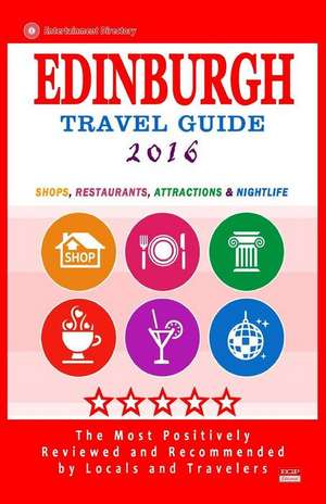 Edinburgh Travel Guide 2016 de Jack M. Hirschman