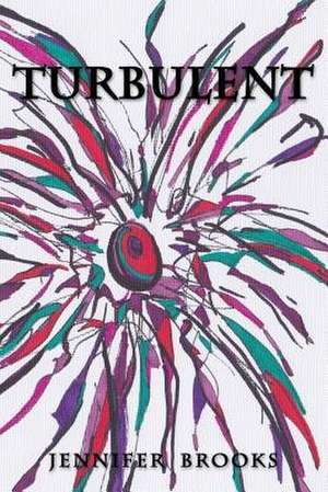 Turbulent de Jennifer Brooks
