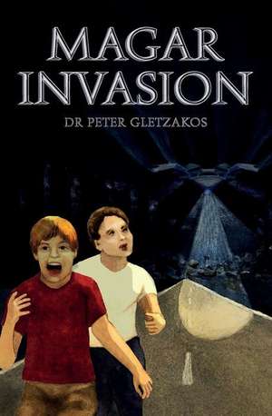 Magar Invasion de Dr Peter Gletzakos