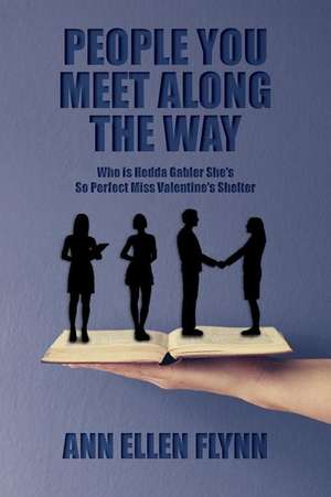 People You Meet Along the Way de Ann Ellen Flynn