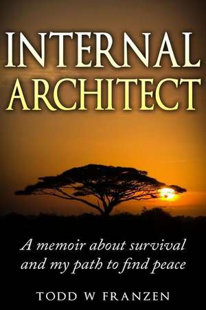 Internal Architect de Todd W. Franzen