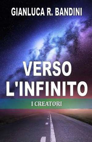 Verso L'Infinito (2) de Gianluca Ranieri Bandini