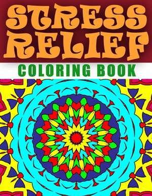 Stress Relief Coloring Book, Volume 1 de Jangle Charm