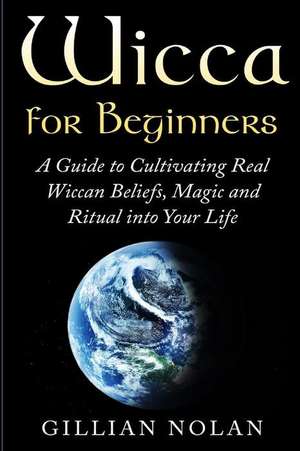 Wicca for Beginners de Gillian Nolan