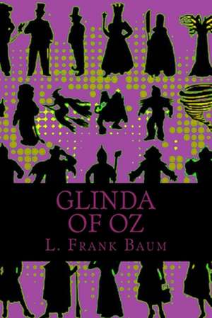 Glinda of Oz de L. Frank Baum