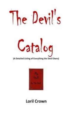 The Devil's Catalog de Loril Crown