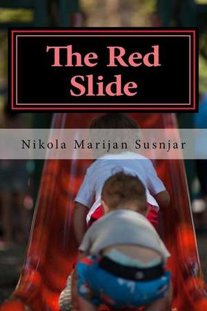 The Red Slide de Nikola Marijan Susnjar