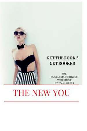 Get the Look 2 Get Booked de Toni Hopper