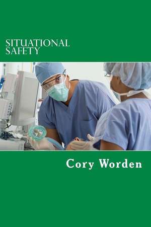 Situational Safety de Cory Worden