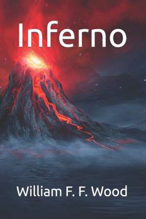 Inferno de William F. F. Wood