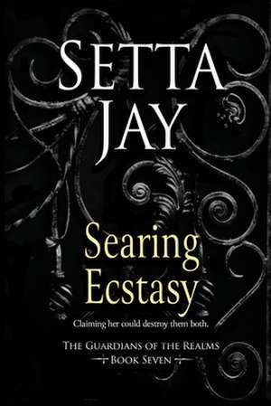 Searing Ecstasy de Setta Jay