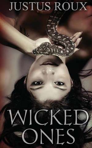 Wicked Ones de Justus Roux