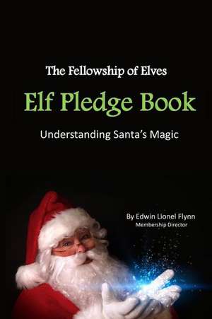 Elf Pledge Book de Edwin Lionel Flynn